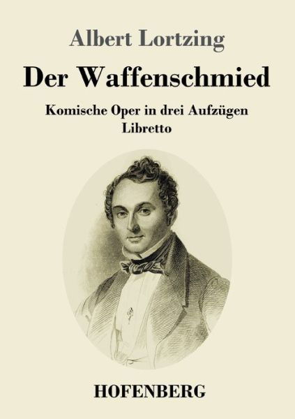 Cover for Lortzing · Der Waffenschmied (Book) (2020)