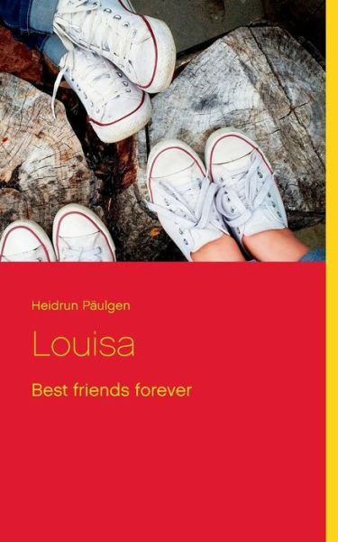 Louisa - Päulgen - Libros -  - 9783749435739 - 26 de marzo de 2019