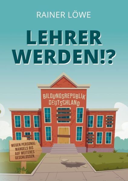 Cover for Rainer Loewe · Lehrer werden!? (Paperback Book) (2020)