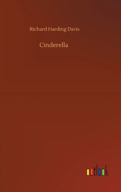 Cover for Richard Harding Davis · Cinderella (Gebundenes Buch) (2020)