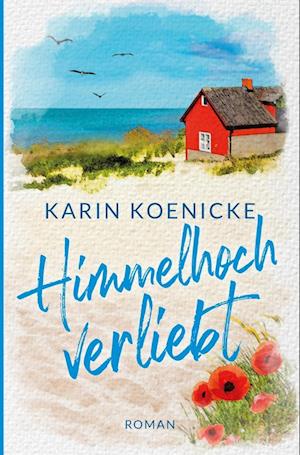 Cover for Karin Koenicke · Himmelhoch verliebt (Book) (2023)