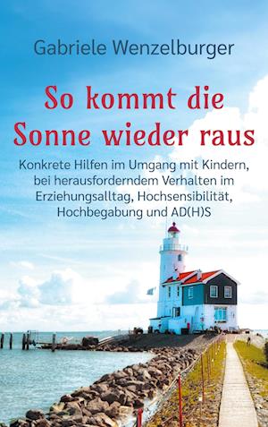 Cover for Gabriele Wenzelburger · So kommt die Sonne wieder raus (Book) (2024)
