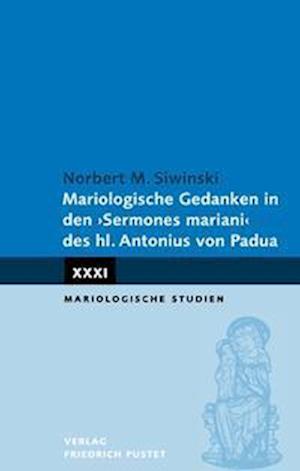 Cover for Norbert M. Siwinski · Mariologische Gedanken in den &quot;Sermones mariani&quot; des hl. Antonius (Paperback Book) (2023)