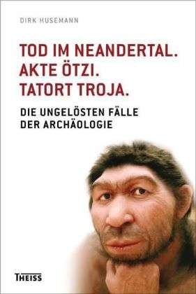 Cover for Husemann · Tod im Neandertal. Akte Ötzi. (Book)