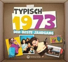 Cover for Wartberg Verlag · Typisch 1973 - Der beste Jahrgang (Book) (2022)