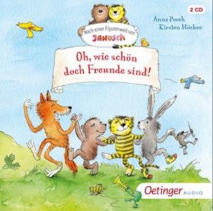 Cover for Anna Pooch · Nach einer Figurenwelt von Janosch. Oh, wie schön doch Freunde sind! (Lydbok (CD)) (2023)