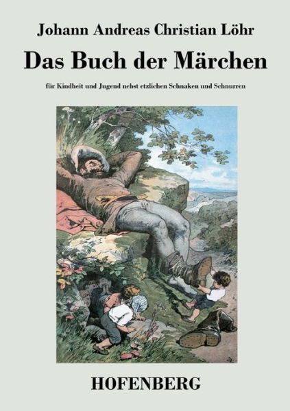 Cover for Johann Andreas Christian Lohr · Das Buch Der Marchen (Paperback Book) (2014)