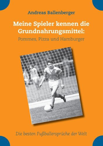 Cover for Ballenberger · Meine Spieler kennen die G (Book) [German edition] (2011)