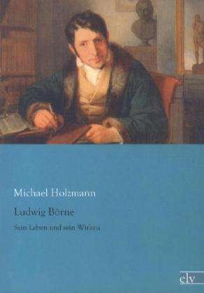 Cover for Holzmann · Ludwig Börne (Book)