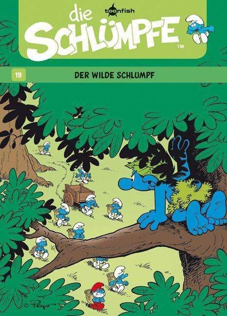 Schlümpfe.19 Wilde Schlumpf - Peyo - Libros -  - 9783868699739 - 