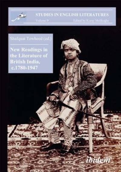 Cover for Shafquat Towheed · New Readings in the Literature of British India, c. 1780-1947 (Paperback Book) (2021)