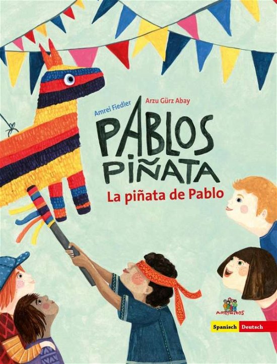 Cover for Abay · Pablos Piñata / La.,deutsch-spanisch (Bog)