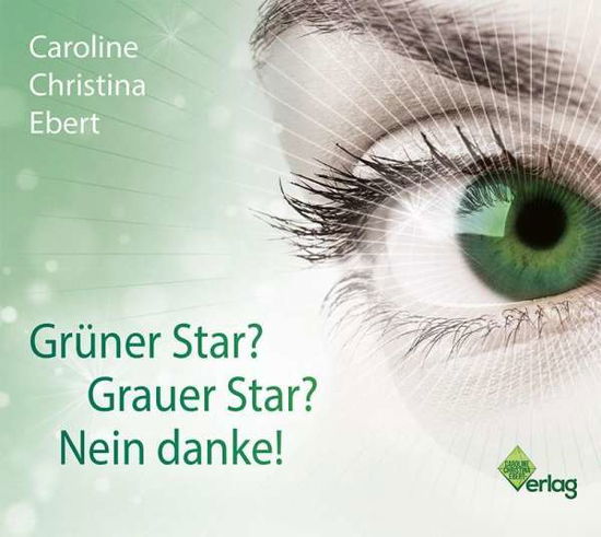 Cover for Ebert · Grüner Star? Grauer Star? Nein Da (Buch)