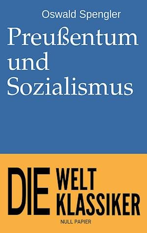 Cover for Oswald Spengler · Preußentum und Sozialismus (Paperback Bog) (2021)