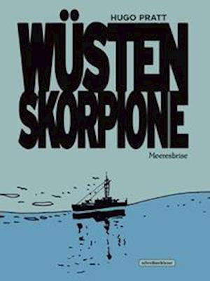 Cover for Hugo Pratt · Wüstenskorpione 3 - Meeresbrise (Inbunden Bok) (2021)