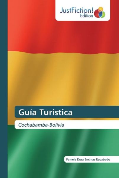 Cover for Pamela Dora Encinas Rocabado · Guia Turistica (Paperback Book) (2019)