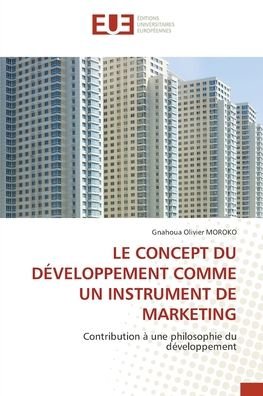 Cover for Gnahoua Olivier Moroko · Le Concept Du Developpement Comme Un Instrument de Marketing (Paperback Book) (2022)