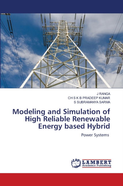 Cover for J Ranga · Modeling and Simulation of High Reliable Renewable Energy based Hybrid (Paperback Book) (2021)