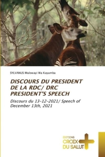 Cover for Sylvanus Mulowayi Wa Kayumba · Discours Du President de la Rdc/ Drc President's Speech (Paperback Bog) (2022)