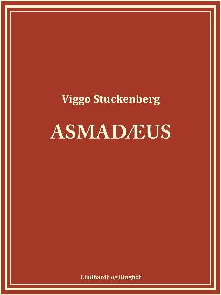 Asmadæus - Viggo Stuckenberg - Books - Saga - 9788711880739 - November 16, 2017