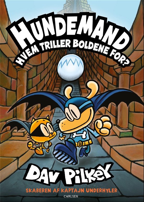 Cover for Dav Pilkey · Hundemand: Hundemand (7) - Hvem triller boldene for? (Bound Book) [1th edição] (2020)
