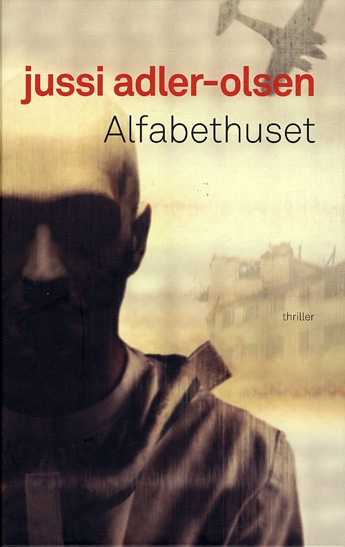 Cover for Jussi Adler-Olsen · Politiken skønlitteratur: Alfabethuset (Inbunden Bok) [6:e utgåva] [Hardback] (2009)