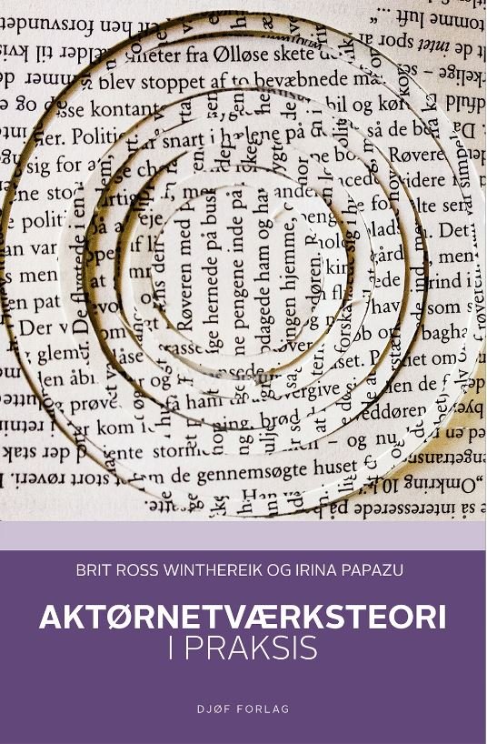 Cover for Af Irina Papazu (Red.), Brit Ross Winthereik (Red.) · Aktørnetværksteori (Poketbok) (2021)
