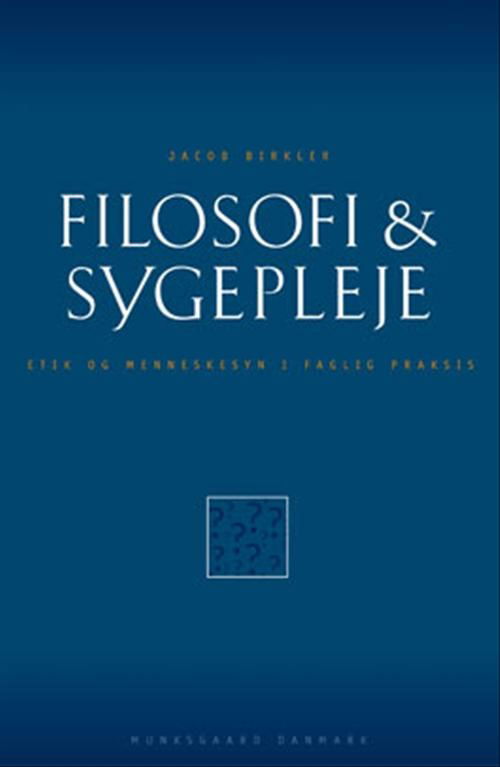 Cover for Jacob Birkler · Filosofi &amp; sygepleje (Taschenbuch) [1. Ausgabe] (2003)