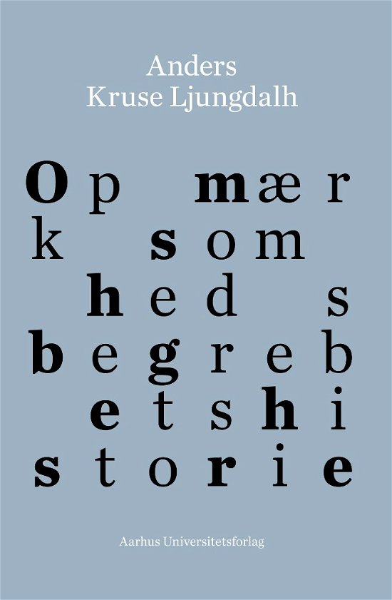 Cover for Anders Kruse Ljungdalh · Asterisk 14: Opmærksomhedsbegrebets historie (Sewn Spine Book) [1st edition] (2018)