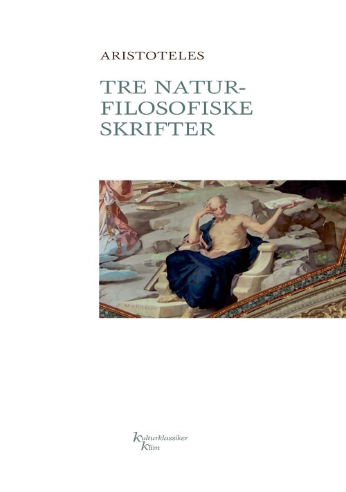 Cover for Aristoteles · Tre naturfilosofiske skrifter KKK (Hæftet bog) [1. udgave] (2015)