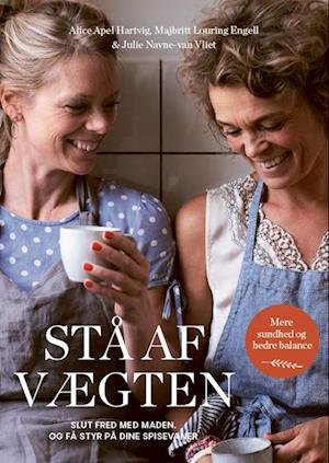 Cover for Alice Apel Hartvig, Majbritt Louring Engell, Julie Navne-van Vliet · Stå af vægten (Heftet bok) [1. utgave] (2023)