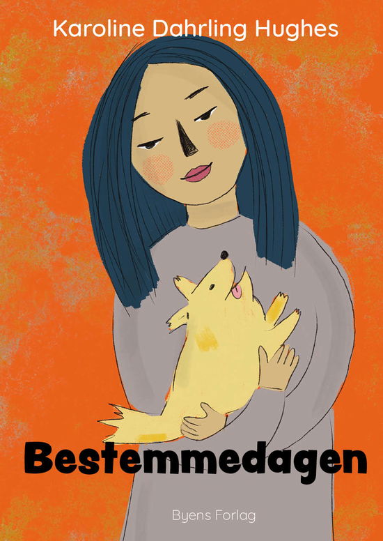 Cover for Karoline Dahrling Hughes · Bestemmedagen (Hardcover Book) [1st edition] (2024)