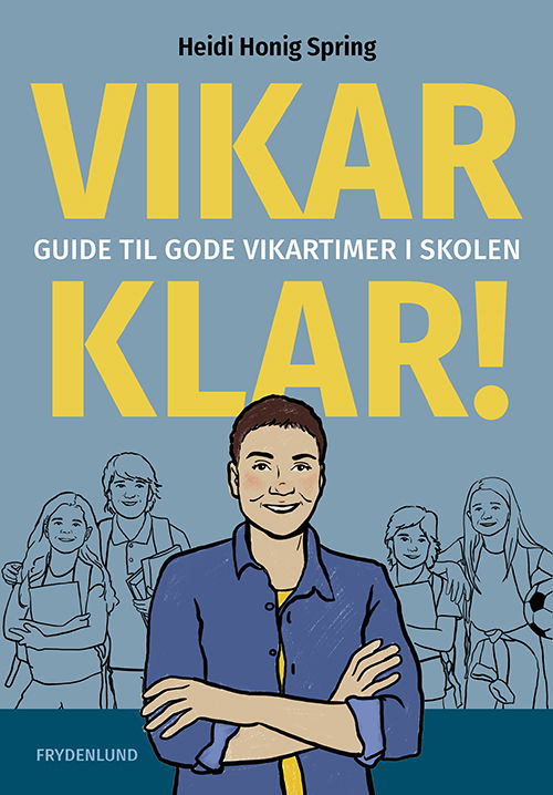 Cover for Heidi Honig Spring · Vikar klar! (Paperback Book) [1st edition] (2025)