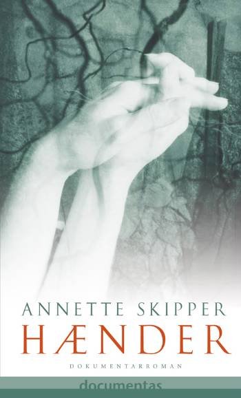 Cover for Annette Skipper · Hænder (Bound Book) [1st edition] (2006)