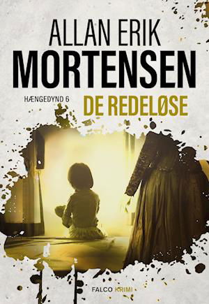 Cover for Allan Erik Mortensen · Hængedynd: De redeløse (Innbunden bok) [1. utgave] (2023)