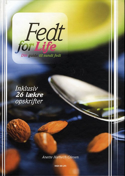 Cover for Anette Harbech Olesen · Fedt for Life (Bound Book) [1.º edición] [Indbundet] (2010)