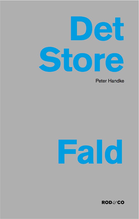 Det store fald - Peter Handke - Bøger - Rod&Co - 9788799901739 - 15. november 2019