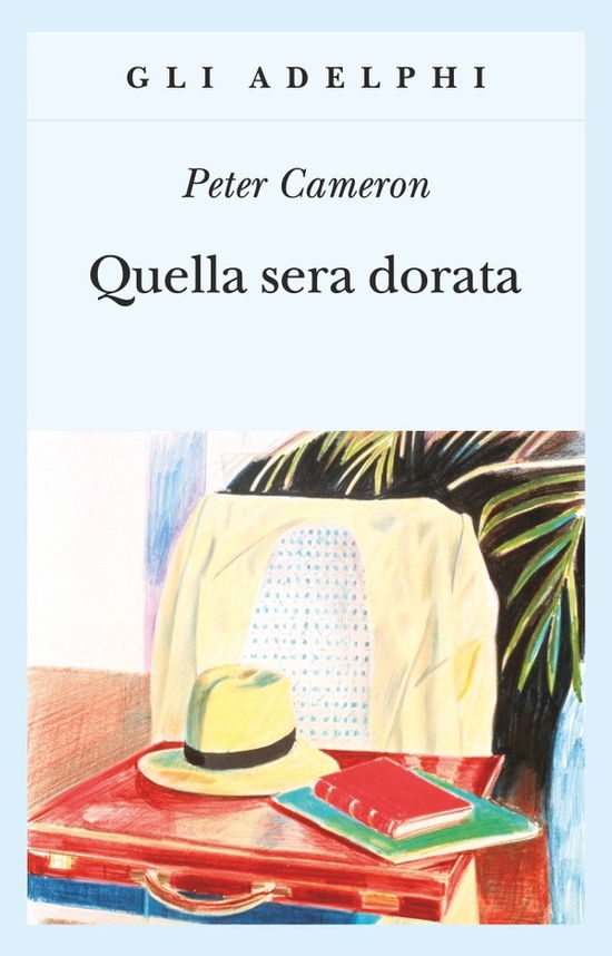 Cover for Peter Cameron · Quella Sera Dorata (Book)