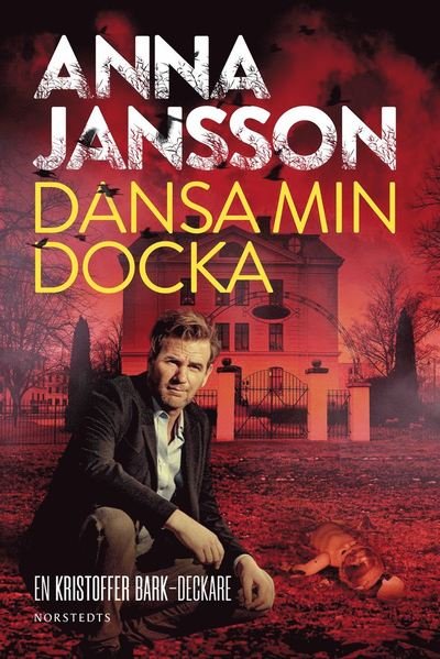 Cover for Anna Jansson · Bergslagens blå: Dansa min docka (Innbunden bok) (2021)