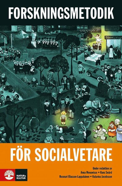 Cover for Anna Meeuwisse, Hans Swärd, Rosmari Eliasson-Lappalainen, Katarina Jacobsson · Forskningsmetodik för socialvetare (Paperback Book) (2015)