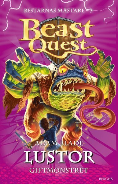 Cover for Adam Blade · Beast Quest: Bestarnas mästare: Lustor : giftmonstret (Indbundet Bog) (2018)