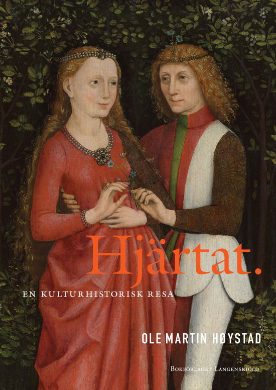 Cover for Ole Martin Høystad · Hjärtat : en kulturhistorisk resa (Innbunden bok) (2024)