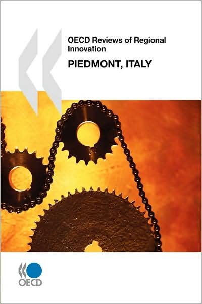 Cover for Oecd Organisation for Economic Co-operation and Develop · Oecd Reviews of Regional Innovation Oecd Reviews of Regional Innovation: Piedmont, Italy 2009 (Paperback Book) [Pap / Psc edition] (2009)