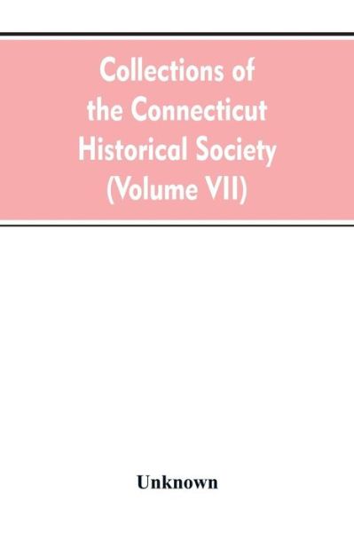 Cover for Collections of the Connecticut Historical Society (Volume VII) (Paperback Bog) (2019)