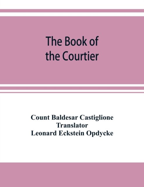 Cover for Count Baldesar Castiglione · The book of the courtier (Paperback Bog) (2019)