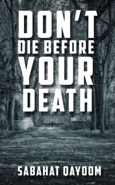 Cover for Sabahat Qayoom · Don't die before your death (Paperback Book) (2021)