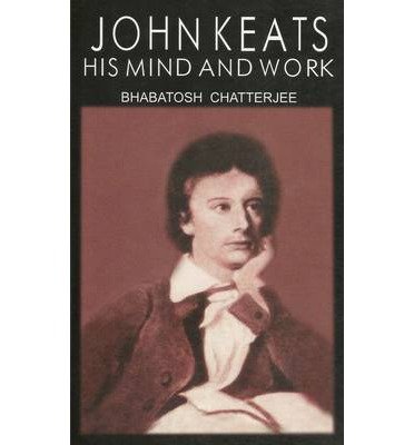 Cover for Bhabatosh Chatterjee · John Keats: His Mind and Work (Paperback Book) (2014)