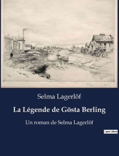 Cover for Selma Lagerlöf · La Légende de Gösta Berling (Bok) (2023)