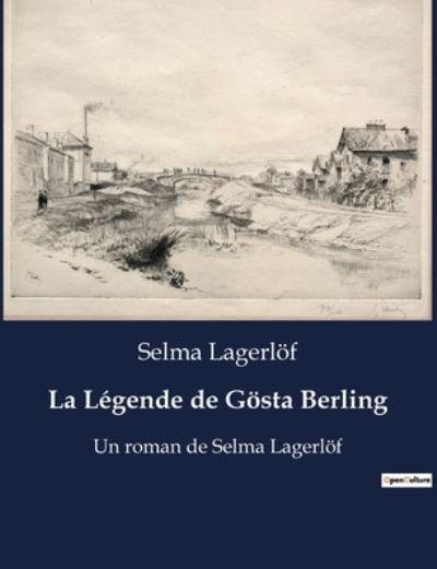 Cover for Selma Lagerlöf · La Légende de Gösta Berling (Buch) (2023)