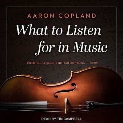 Cover for Aaron Copland · What to Listen for in Music (CD) (2020)